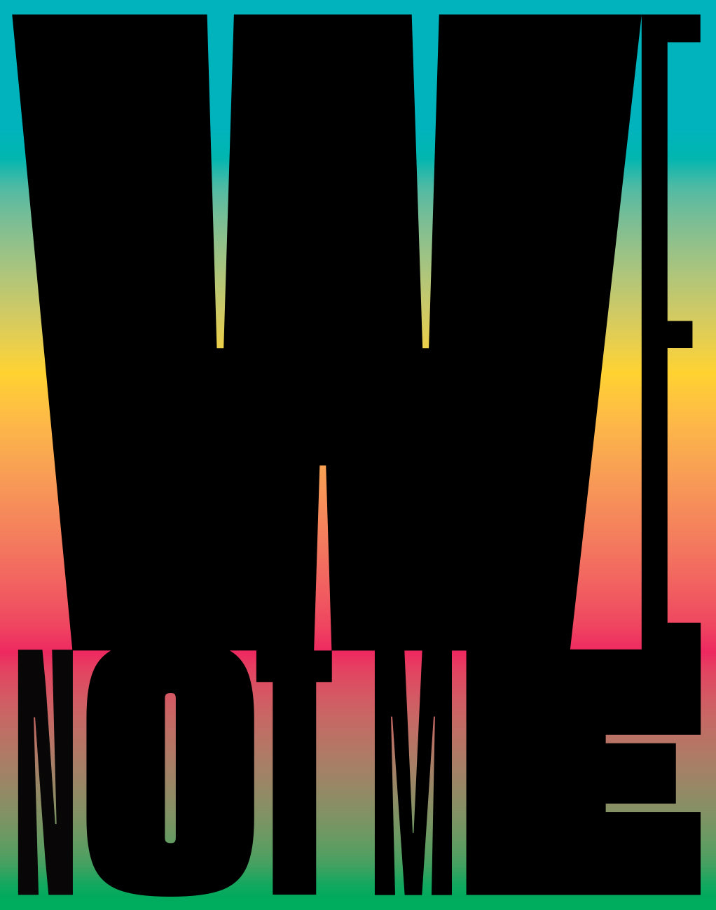 POSTER - WE NOT ME 1 of 15 limited series from the Derwyn Goodal Exhibition November 2026